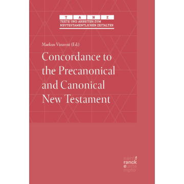 Concordance to the Precanonical and Canonical New Testament