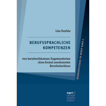 Berufssprachliche Kompetenzen von berufserfahrenen Zugewanderten ohne formal anerkannten Berufsabschluss