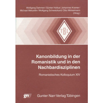 Kanonbildung in der Romanistik und in den Nachbardisziplinen