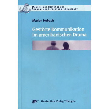 Gestörte Kommunikation im amerikanischen Drama