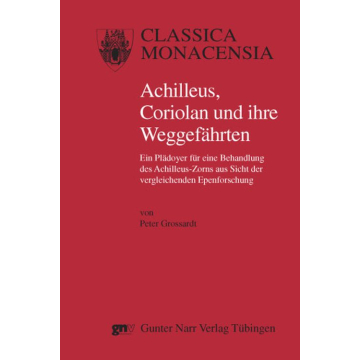 Achilleus, Coriolan und ihre Weggefährten