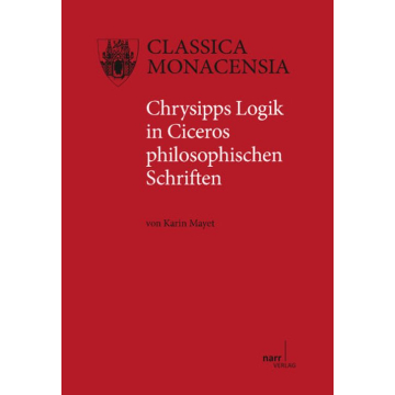 Chrysipps Logik in Ciceros philosophischen Schriften