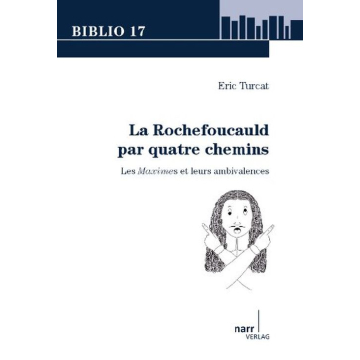 La Rochefoucauld par quatre chemins