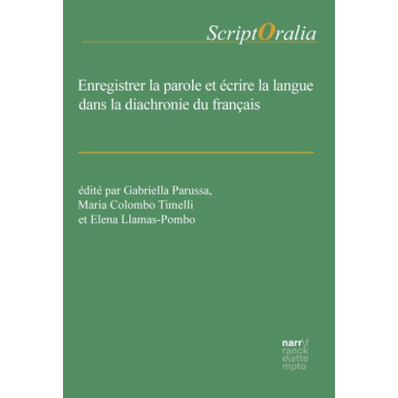 Enregistrer la parole et écrire la langue dans la diachronie du français