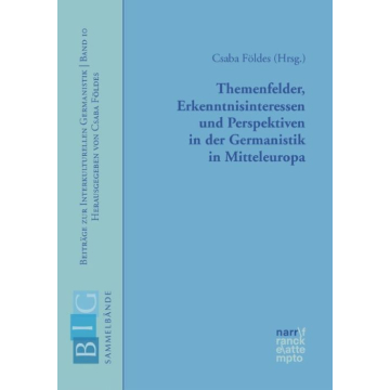 Themenfelder, Erkenntnisinteressen und Perspektiven in der Germanistik in Mitteleuropa