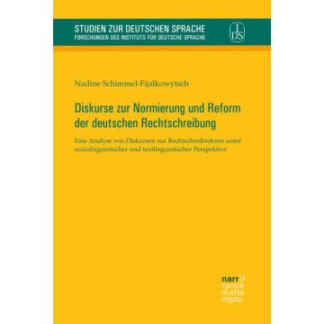 Diskurse zur Normierung und Reform der deutschen Rechtschreibung