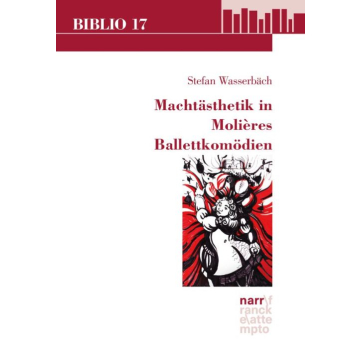 Machtästhetik in Molières Ballettkomödien