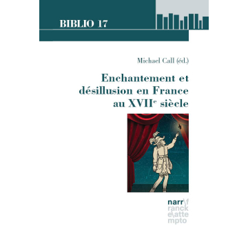 Enchantement et désillusion en France au XVIIe siècle