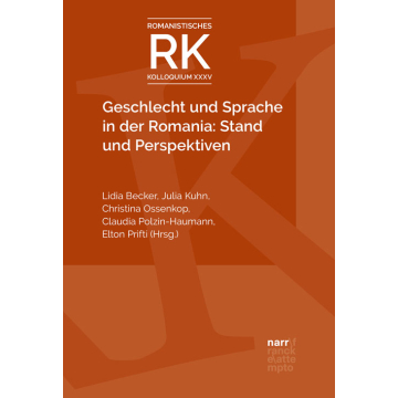 Geschlecht und Sprache in der Romania: Stand und Perspektiven