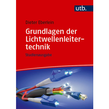 Grundlagen der Lichtwellenleitertechnik