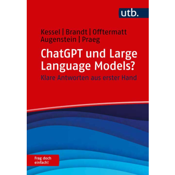 ChatGPT und Large Language Models? Frag doch einfach!