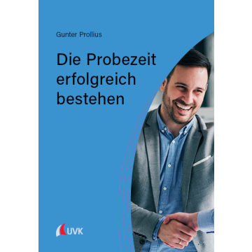 Die Probezeit erfolgreich bestehen