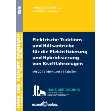 Elektrische Traktions- und Hilfsantriebe für die Elektrifizierung und Hybridisierung von Kraftfahrzeugen